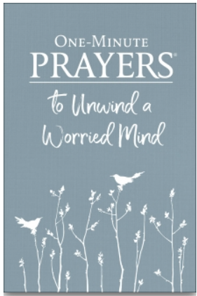 One-Minute Prayers to Unwind a Worried Mind Book